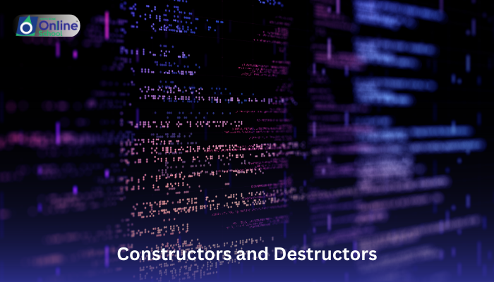 Lesson 04: Constructors and Destructors